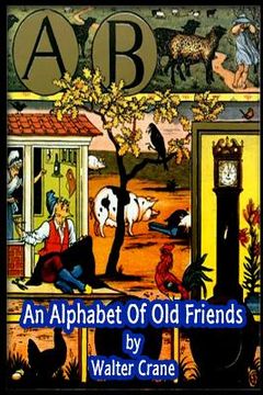 portada An Alphabet Of Old Friends (en Inglés)