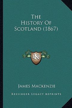 portada the history of scotland (1867) (en Inglés)