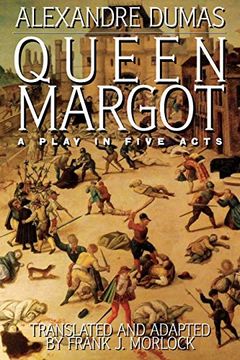 portada Queen Margot: A Play in Five Acts (in English)