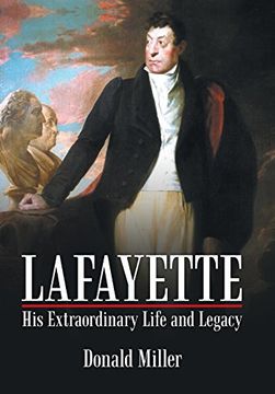 portada Lafayette: His Extraordinary Life and Legacy (in English)