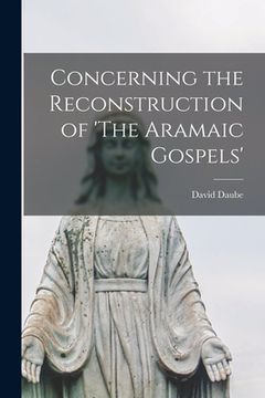 portada Concerning the Reconstruction of 'The Aramaic Gospels' (en Inglés)