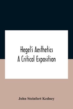 portada Hegel'S Aesthetics: A Critical Exposition