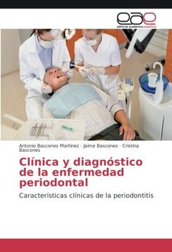 portada Clínica y diagnóstico de la enfermedad periodontal: Características clínicas de la periodontitis (Spanish Edition)