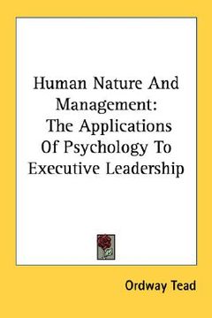 portada human nature and management: the applications of psychology to executive leadership (en Inglés)