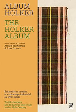 portada The Holker Album: Textile Samples and Industrial Espionage in the 18Th Century (in English)