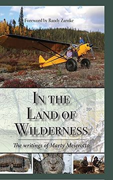 portada In the Land of Wilderness: The Writings of Marty Meierotto (en Inglés)
