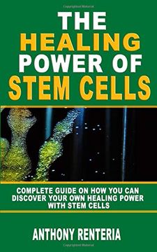 portada The Healing Power of Stem Cells: Complete Guide on how you can Discover Your own Healing Power With Stem Cells (en Inglés)