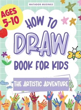 portada The Artistic Adventure: A How-to-Draw Book for Kids