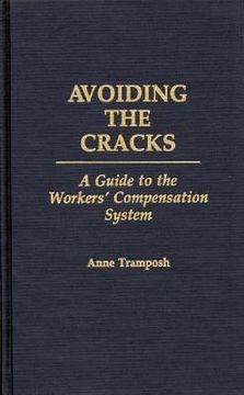 portada Avoiding the Cracks: A Guide to the Workers' Compensation System 