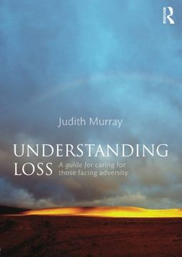 portada Understanding Loss: A Guide for Caring for Those Facing Adversity (en Inglés)