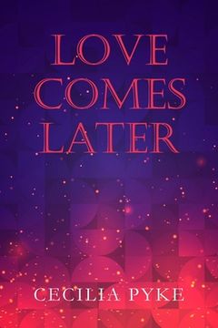 portada Love Comes Later (en Inglés)