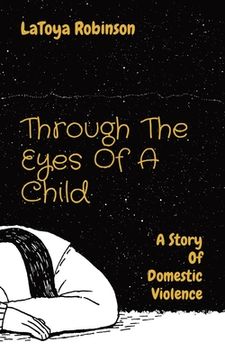portada Through The Eyes Of A Child: A Story Of Domestic Violence (en Inglés)