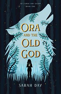 portada Ora and the old God: 1 (of Ether and Silver) (en Inglés)