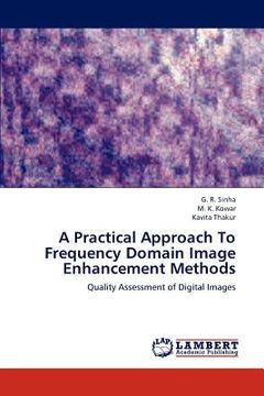 portada a practical approach to frequency domain image enhancement methods (en Inglés)
