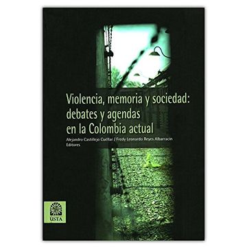 portada Violencia, Memoria Y Sociedad: Debates Y Agendas En La Colombia Actual