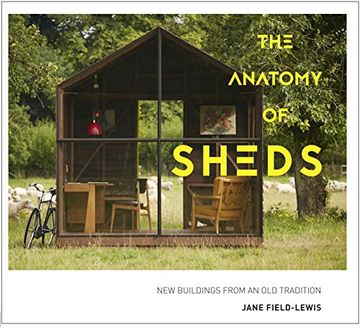 portada The Anatomy of Sheds: New buildings from an old tradition