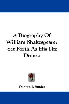 portada a biography of william shakespeare: set forth as his life drama (en Inglés)