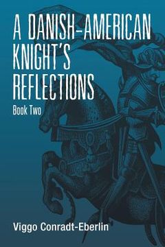portada A Danish-American Knight's Reflections: Book Two (en Inglés)