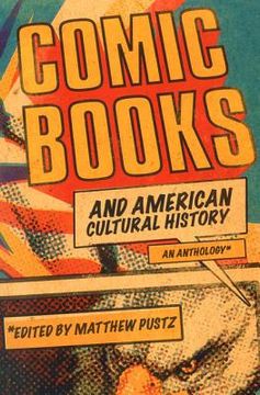 portada Comic Books and American Cultural History: An Anthology 