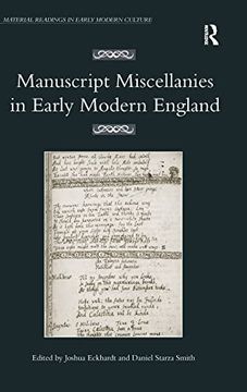 portada Manuscript Miscellanies in Early Modern England (Material Readings in Early Modern Culture)