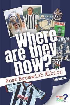 portada Where Are They Now? West Bromwich Albion (en Inglés)