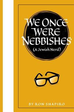 portada We Once Were Nebbishes*: * a Jewish nerd (en Inglés)