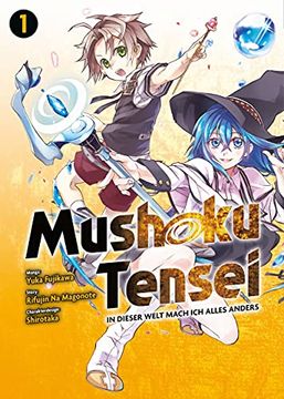 portada Mushoku Tensei - in Dieser Welt Mach ich Alles Anders: Bd. 1 (en Alemán)