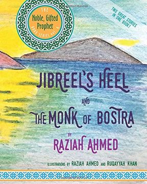 portada Jibreel's Heel & the Monk of Bostra: Two Great Stories in one Book (The Noble Gifted Prophet) (en Inglés)