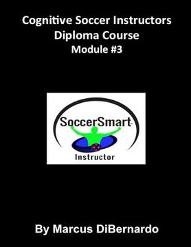 portada Cognitive Soccer Instructors Diploma Course: Module #3 (en Inglés)
