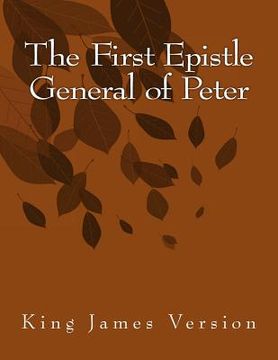 portada The First Epistle General of Peter: King James Version (en Inglés)