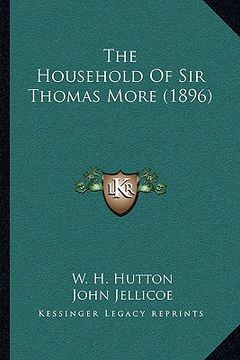 portada the household of sir thomas more (1896) (en Inglés)