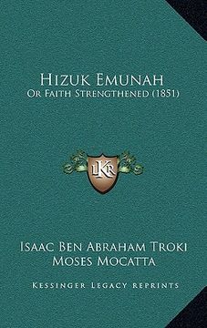 portada hizuk emunah: or faith strengthened (1851) or faith strengthened (1851) (in English)