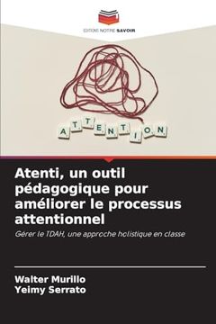 portada Atenti, un Outil Pédagogique Pour Améliorer le Processus Attentionnel (en Francés)