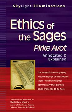 portada Ethics of the Sages: Pirke Avot--Annotated & Explained (Skylight Illuminations) (en Inglés)