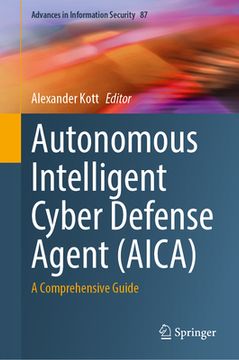 portada Autonomous Intelligent Cyber Defense Agent (Aica): A Comprehensive Guide (en Inglés)
