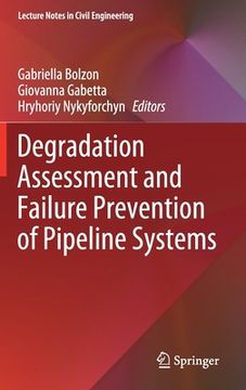 portada Degradation Assessment and Failure Prevention of Pipeline Systems (en Inglés)