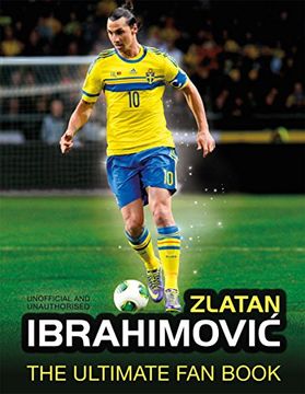 portada Zlatan Ibrahimovic: The Ultimate Fan Book