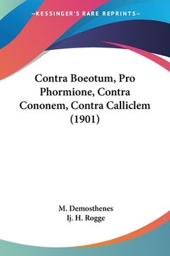 portada Contra Boeotum, Pro Phormione, Contra Cononem, Contra Calliclem (1901)