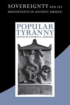 portada Popular Tyranny: Sovereignty and its Discontents in Ancient Greece (en Inglés)