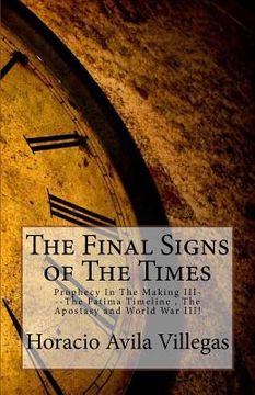 portada Final Signs of The End Time: Prophecy In The Making III (en Inglés)