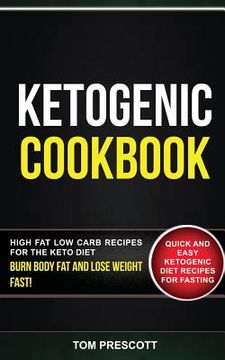 portada Ketogenic Cookbook: 2 in 1: Quick and Easy Ketogenic Diet Recipes for Fasting: High Fat Low Carb Recipes for the Keto Diet: Burn Body Fat (in English)