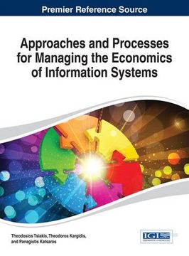 portada Approaches and Processes for Managing the Economics of Information Systems (Advances in Business Information Systems and Analytics (Abis)