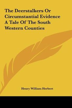 portada the deerstalkers or circumstantial evidence a tale of the south western counties (en Inglés)