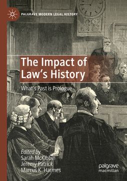 portada The Impact of Law's History: What's Past Is Prologue