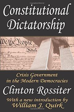 portada Constitutional Dictatorship: Crisis Government in the Modern Democracies (en Inglés)