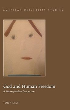 portada 354: God and Human Freedom: A Kierkegaardian Perspective (American University Studies)
