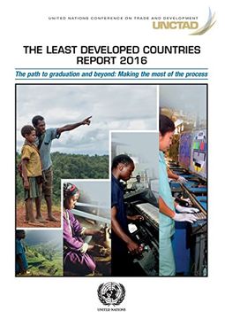portada The Least Developed Countries Report 2016: The Path to Graduation and Beyond: Making the Most of the Process
