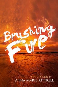 portada Brushing Fire: Soul Poetry (en Inglés)
