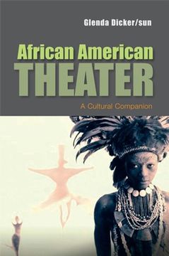 portada African American Theater: A Cultural Companion: A Cultural Companion, 1850-Today (Polity Cultural History of Literature Series) (in English)
