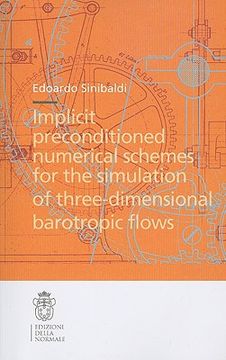 portada Implicit Preconditioned Numerical Schemes for the Simulation of Three-Dimensional Barotropic Flows (en Inglés)